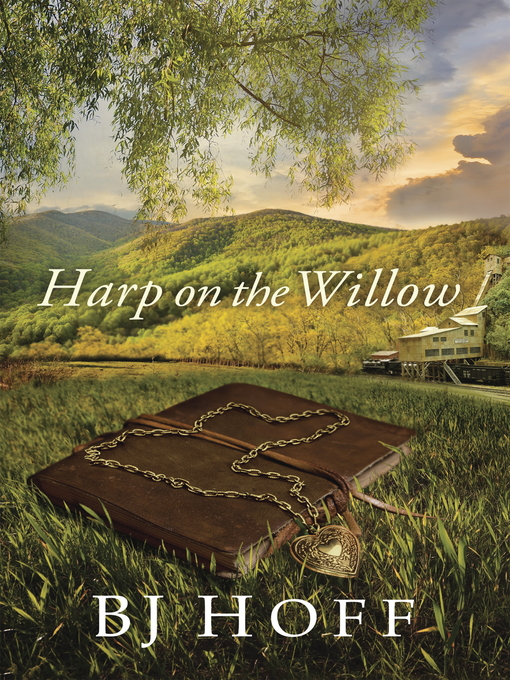 Title details for Harp on the Willow by BJ Hoff - Available